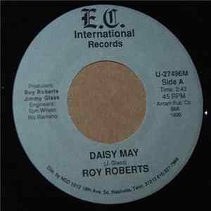 Download Roy Roberts - Daisy May / Why