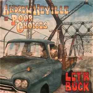 Download Andrew Neville And The Poor Choices - Let'r Buck