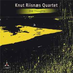Download Knut Riisnæs Quartet - 2nd Thoughts