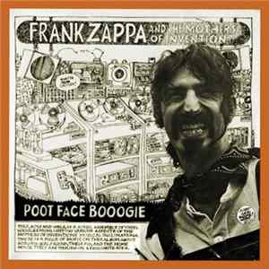 Download Frank Zappa & The Mothers Of Invention - Poot Face Booogie