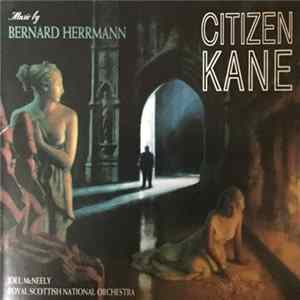 Download Bernard Herrmann, Joel McNeely, Royal Scottish National Orchestra - Citizen Kane