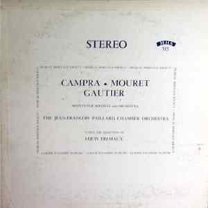 Download Campra, Mouret, Gautier / The Jean-François Paillard Chamber Orchestra, Louis Frémaux - Motets For Soloists And Orchestra