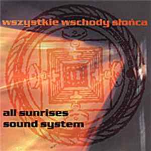 Download Wszystkie Wschody Słońca - All Sunrises Sound System