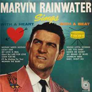 Download Marvin Rainwater - Marvin Rainwater Sings ‒ With A Heart ‒ With A Beat