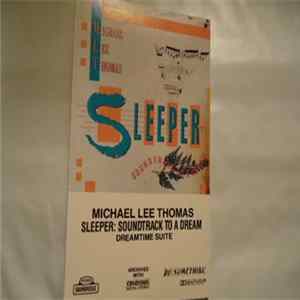 Download Michael Lee Thomas - Sleeper: Soundtrack To A Dream