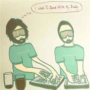 Download Datarock - I Used To Dance With My Daddy