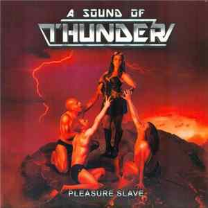 Download A Sound Of Thunder - Pleasure Slave