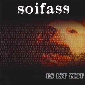 Download Soifass - Es Ist Zeit