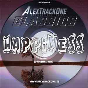 Download AlexTrackOne - Happiness (Original Mix)