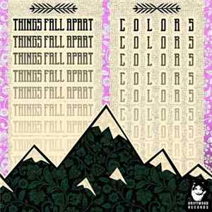 Download Things Fall Apart , Colors - Things Fall Apart / Colors Split