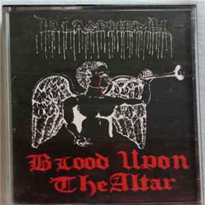 Download Blasphemy - Blood Upon The Altar