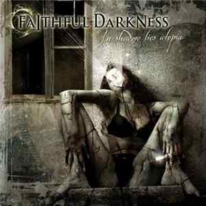 Download Faithful Darkness - In Shadows Lies Utopia