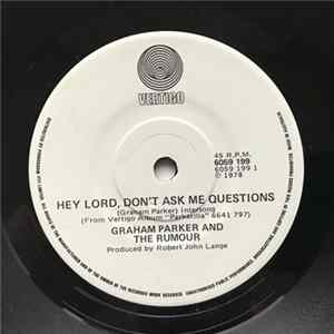 Download Graham Parker And The Rumour - Hey Lord Don't Ask Me Questions