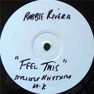 Download Robbie Rivera - Feel This