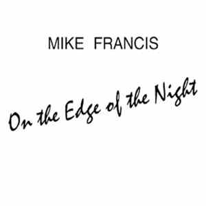 Download Mike Francis - On The Edge Of The Night