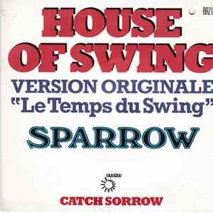 Download Sparrow - House Of Swing / Catch Sorrow
