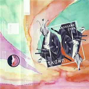 Download Tkdwn - MF003: Soul Restoration