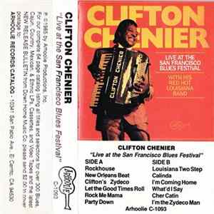 Download Clifton Chenier With His Red Hot Louisiana Band - Live At The San Francisco Blues Festival