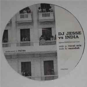 Download DJ Jesse vs India - Dedicated To Pacha