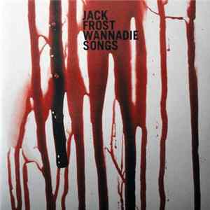 Download Jack Frost - Wannadie Songs