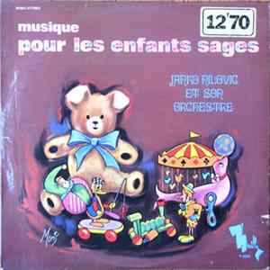 Download Janko Nilovic Et Son Orchestre - Musique Pour Les Enfants Sages