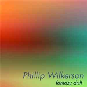 Download Phillip Wilkerson - Fantasy Drift