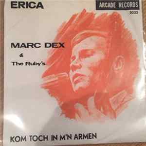 Download Marc Dex & The Ruby's - Kom Toch In M'n Armen/ Erica