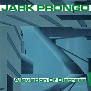 Download Jark Prongo - Alleviation Of Distress
