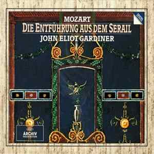 Download Mozart – John Eliot Gardiner - Die Entführung Aus Dem Serail