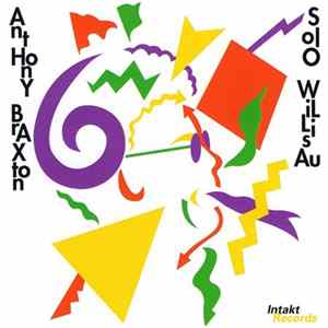 Download Anthony Braxton - Solo Willisau