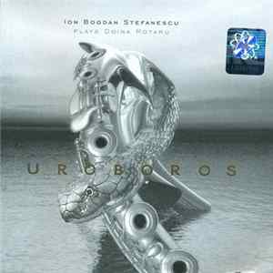 Download Ion Bogdan Stefanescu Plays Doina Rotaru - Uroboros