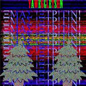 Download YAWE6gletshn - XMAS !XTR!T!N!