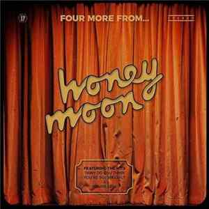 Download Honey Moon - Four More From... Honey Moon