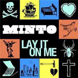 Download Minto - Lay It On Me