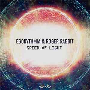 Download Egorythmia & Roger Rabbit - Speed Of Light
