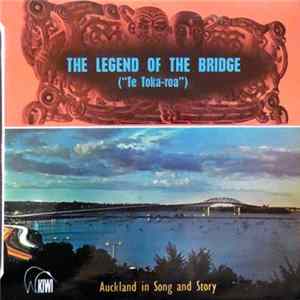 Download Harry Dansey / Te Rangatahi Maori Group - The Legend Of The Bridge ("Te Toka-roa")