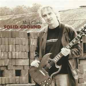Download Mick Clarke - Solid Ground