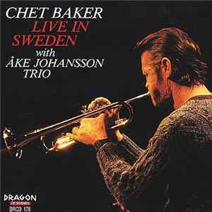 Download Chet Baker With Åke Johansson Trio - Live In Sweden