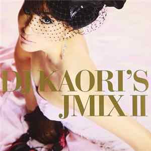 Download DJ Kaori - DJ Kaori's JMix II