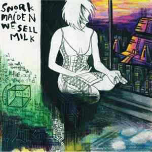 Download Snork Maiden - We Sell Milk