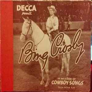 Download Bing Crosby - Bing Crosby In An Album Of Cowboy Songs