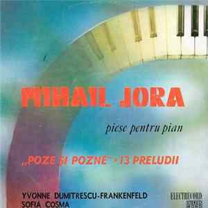 Download Mihail Jora - Yvonne Dumitrescu-Frankenfeld / Sofia Cosma - Poze Și Pozne / 13 Preludii