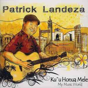 Download Patrick Landeza - Ku'u Honua Mela