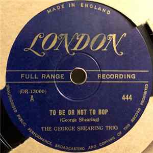 Download The George Shearing Trio - To Be Or Not To Bop