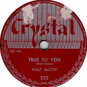 Download Walt McCoy - True To You / Pop Me A Kiss