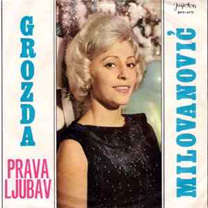 Download Grozda Milovanović - Prava Ljubav