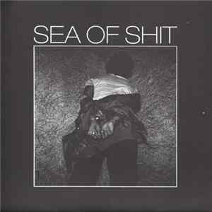 Download Sea Of Shit / Water Torture - Sea Of Shit / Water Torture