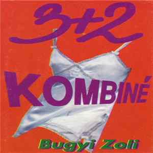 Download 3+2 - Bugyi Zoli - Kombiné