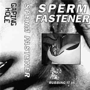Download Sperm Fastener - Rubbing It In