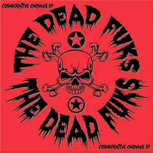 Download The Dead Fuks - Collaborative Carnage EP